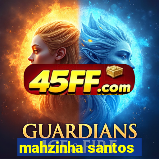 mahzinha santos